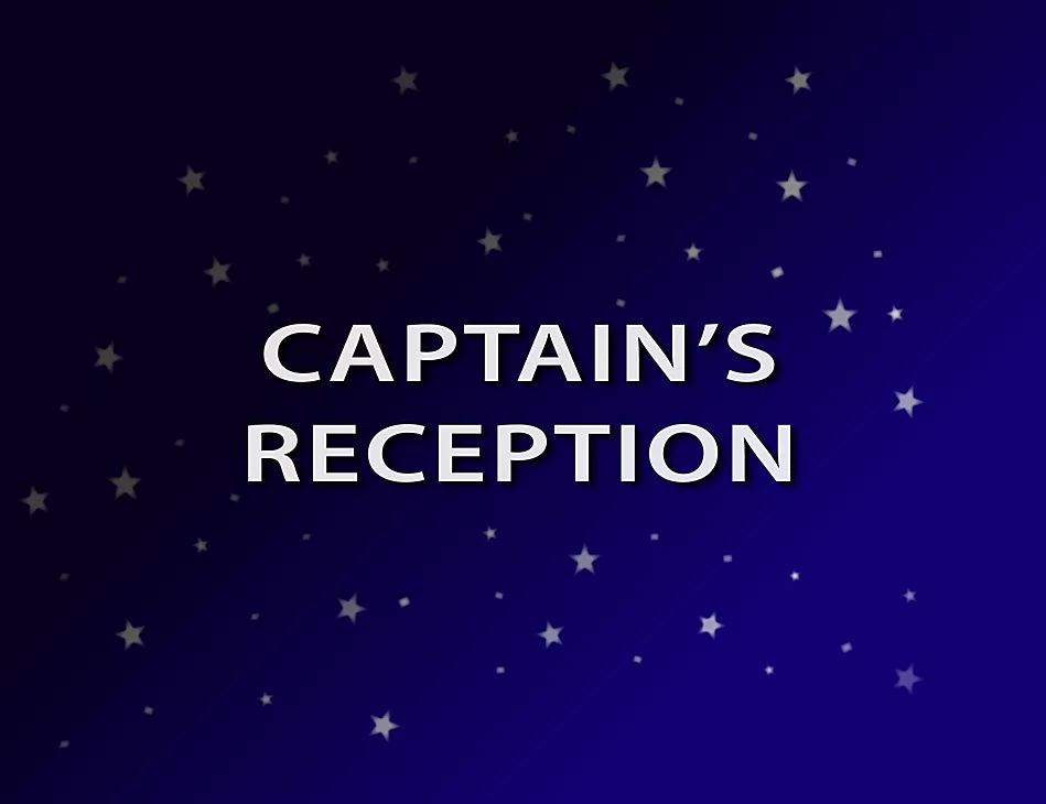 Captain’s welcome aboard reception